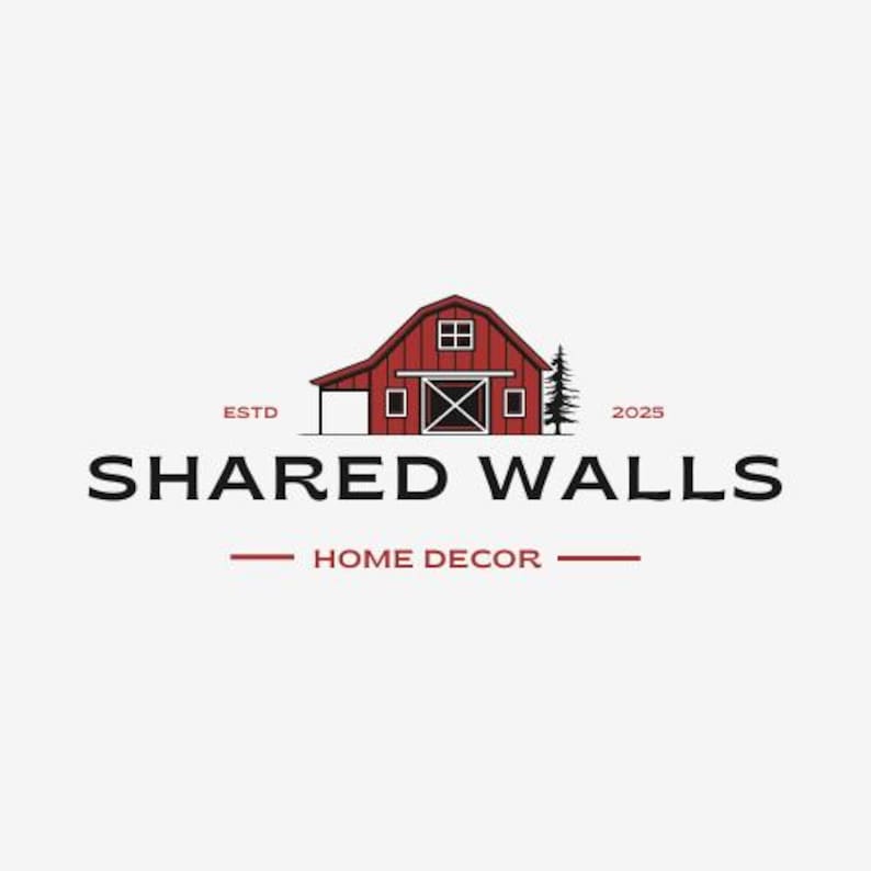 May include: A logo for "Shared Walls Home Decor" features a red barn illustration with a white door and a small tree. The text "SHARED WALLS" is in bold, dark letters, with "HOME DECOR" below. The logo includes the year "2025".