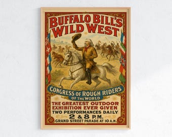 Plakat rodeo Buffalo Billa z Dzikiego Zachodu w stylu vintage – wydruk z historycznym kowbojem i pokazem konnym – sztuka ścienna w stylu westernu do domu i rancza