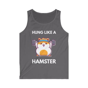 May include: Dark gray tank top featuring a cartoon hamster lifting weights. The hamster is orange and white with a blue headband. Text above the hamster reads "HUNG LIKE A" and below reads "HAMSTER".