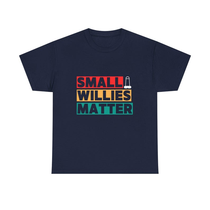 Small Willies Matter T-Shirt | Funny Stag Do T-Shirt | Lads Holiday Banter Tee | Rude Gift for Him image 4