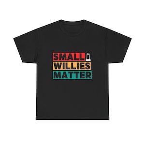Small Willies Matter T-Shirt | Funny Stag Do T-Shirt | Lads Holiday Banter Tee | Rude Gift for Him image 5