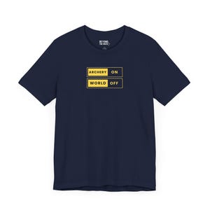 アーチェリー T シャツ - アーチェリー オン ワールド オフ、アーチェリー ファン シャツ、弓と矢、アーチェリー、弓と矢
