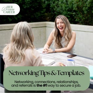 May include: Two women are seated at a wooden table, one laughing. The image includes the text "Networking Tips & Templates" and "Networking, connections, relationships, and referrals is the #1 way to secure a job."