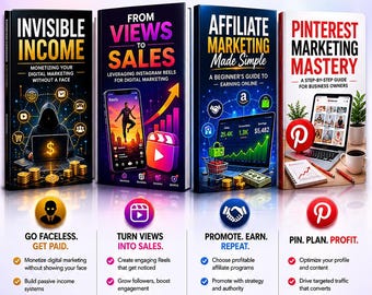 May include: Image of four books on digital marketing. Titles include "Invisible Income", "From Views to Sales", "Affiliate Marketing Made Simple", and "Pinterest Marketing Mastery". Each book cover features graphics and text promoting digital marketing strategies.