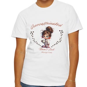 Overcaffeinated Moms Club T-Shirt Funny Always Tired Coffee, Tired Mom Tee for Moms, Gift for Mothers Day, Overwhelmed Mom&#39;s Circle Shirt