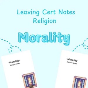 May include: A light blue background with the words "Leaving Cert Notes Religion" and the word "Morality" in a larger, 3D-style font. Two white papers with the text "-Morality- Religion Notes" and a decorative border are at the bottom.