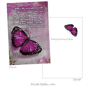 May include: A pink butterfly with black markings on a light purple background. The text reads: "Within the seemingly invisible, there are ripples of love and pathways of soulful connection. Bask in the comforting reminders of your Mother's love that knows no distance."