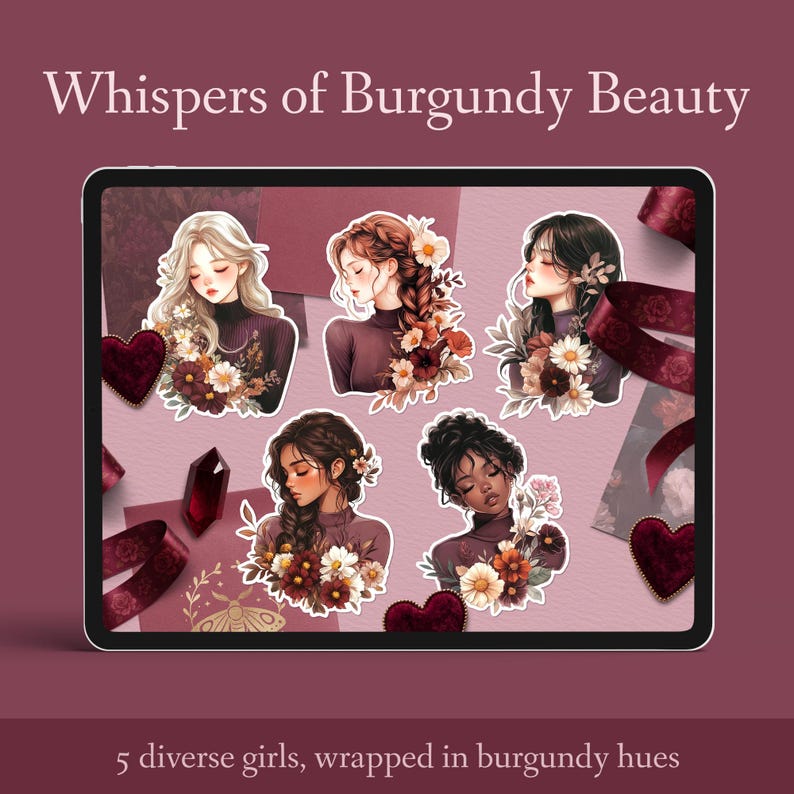 May include: Digital artwork showing five girls with floral accents, in burgundy tones. The image includes the text "Whispers of Burgundy Beauty" and "5 diverse girls, wrapped in burgundy hues."