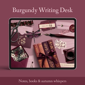 May include: A digital illustration of a burgundy writing desk with stationery and books. The image includes a dragonfly, scissors, a pen, and the text "Burgundy Writing Desk", "Fall in Love", and "Lost in a good book". The bottom of the image reads "Notes, books & autumn whispers".