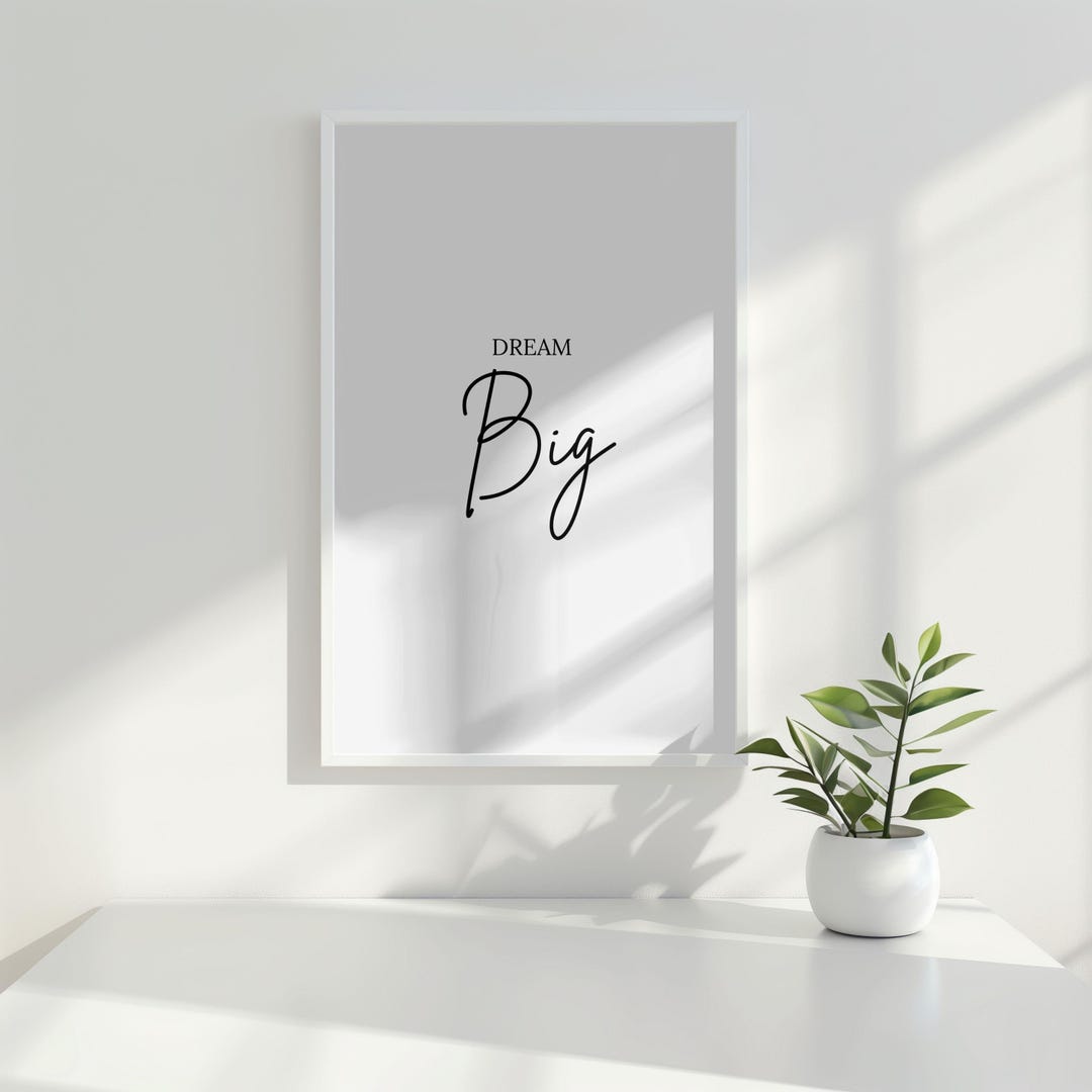 Dream Big - Minimalist Motivational Quote Digital Wall Art | Printable ...
