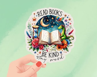 Read Books Be Kind Stay Weird Sticker: Holographic Vinyl, Waterproof