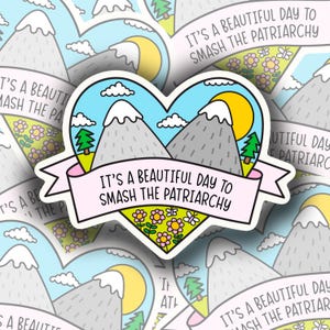 Es ist ein schöner Tag, um den Patriarchy Sticker zu zerschlagen | Holographisch | Vinyl | Wasserfest | Laminiert | Zubehör | Feminismus | Gute Vibes