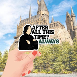 After All This Time Sticker: Holographic Vinyl, Waterproof,  Decal