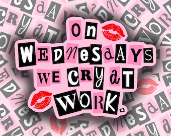 Adesivo de Meninas Malvadas: Vinil Holográfico "On Wednesdays We Cry"
