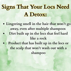 May include: A green and white graphic with the text "Signs That Your Locs Need A Detox:". The text is followed by a list of signs, including lingering smell, dirt buildup, and product buildup.