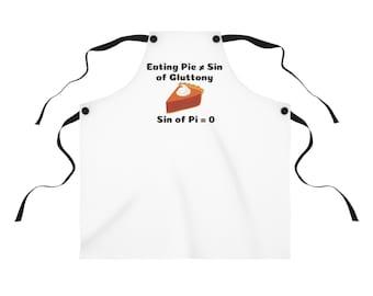 Eating Pie is not the Sin of Gluttony Apron | Sin of Pi = 0, Math Dessert Kitchen Apron