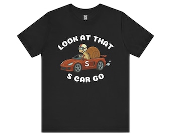 Schauen Sie sich das S Auto Go Schnecke fahrenden Auto T-Shirt | Punny Illustration