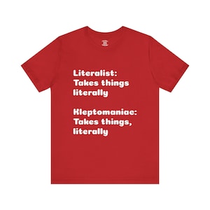 Punctuation Literalist Tee, Grammar Lover T-Shirt, Kleptomaniac Shirt, English Teacher Gift, Funny Writing Top