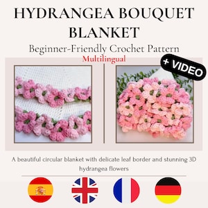 Peut inclure: Image d'un patron de crochet pour une couverture bouquet d'hortensias. Le texte indique "HYDRANGEA BOUQUET BLANKET" et "Beginner-Friendly Crochet Pattern". La couverture présente des fleurs au crochet roses et blanches. Le patron est multilingue et comprend une vidéo.