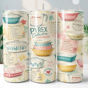 May include: A tumbler featuring a vintage Pyrex Collectors Checklist design. The design includes illustrations of Pyrex bowls and dishes in various colors and patterns, with text such as "Popular Patterns" and "Look For".