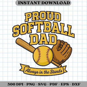 Proud Softball Dad SVG PNG, Funny Always in the Stands Sports Design, Father’s Day Cricut File, Digital Download Gift for Baseball Dads