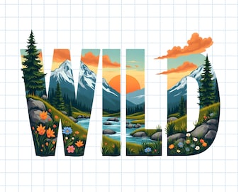 May include: A colorful graphic design spells out the word "WILD" with each letter featuring a different landscape scene. The scenes include mountains, rivers, trees, and flowers, with a sunset in the background.