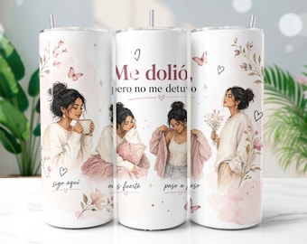 Me Dolió Pero No Me Detuvo Tumbler Wrap PNG, Spanish Motivational Woman 20oz Skinny Sublimation Design