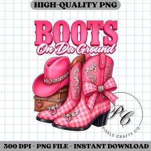 Boots On The Ground PNG, Pink Cowgirl Sublimation Design, Where Them Fans At Western PNG, Line Dance Graphic for DTF Transfers