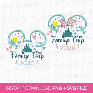 2025 Family Trip Svg, Family Vacation Svg, Magical Kingdom Svg, Mouse Ear Balloons Svg, Png Svg Files For Sublimation, Instant Download