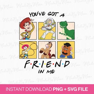 Toy Story Svg, You've Got A Friend In Me Svg, Family Trip Svg, Family Vacation Svg, Vacay Mode, Png Svg  For Sublimation, Instant Download