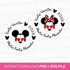 Making Family Memories Svg, Family Vacation 2025 Svg, Magical Kingdom Svg, Mouse Couple Svg, Png Svg Files For Print, Instant Download