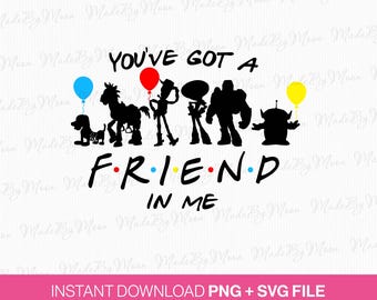 You've Got A Friend In Me SVG, Family Vacation (Instant Download)