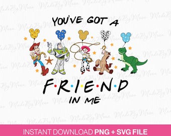 You've Got A Friend In Me SVG, Family Vacation Trip (Instant Download)