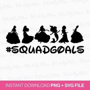 Princesses Svg, Squadgoals Svg, Princess Squad Svg, Family Trip Svg, Girls Trip Svg, Family Vacation Svg, Png Svg Files For Sublimation