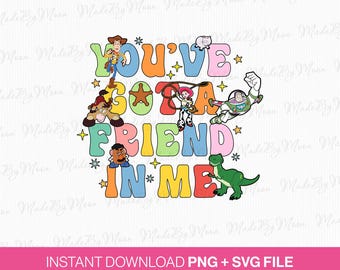You've Got a Friend In Me SVG, Family Vacation PNG (Instant Download)