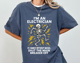 Funny Electrician Shirt,comfort Colors,dancing Skeleton