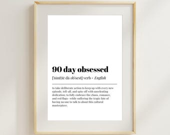 Póster de la definición de "90 días obsesionado", telerrealidad, obra de arte divertida, con la que te puedes identificar.