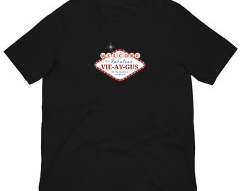 Bienvenido a Vie-Ay-Gus, camiseta unisex, Reality TV