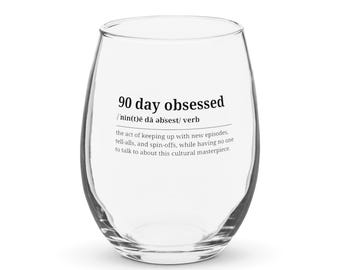 Definición de 90 días de obsesión, copa de vino sin tallo, telerrealidad