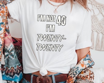 I’m Not 40 I’m Twenty Twenty T-Shirt, Funny 40th Birthday Gift, Turning Forty Humor Graphic Tee, Vintage 1986 Humor gift, Retro Birthday Tee