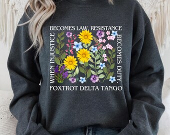 Subtle Anti Trump Shirt, Anti MAGA FDT Shirt, Democrat Feminist Shirt, When Injustice Becomes Law Resistance Becomes Duty, Political Shirt