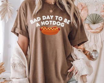 Comfort Colors® It's a Bad Day to be a Hotdog Shirt, Funny Meme Shirt, Trendy Funny Shirt, Funny Hot Dog Shirt, Cute Hot Dog Shirt, Hot Dog