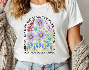 Subtle Anti Trump Shirt, Anti MAGA FDT Shirt, Democrat Feminist Shirt, When Injustice Becomes Law Resistance Becomes Duty, Political Shirt
