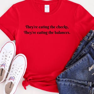 They&#39;re Eating the Checks They&#39;re Eating the Balances Shirt, Anti-Trump Fascism, America&#39;s Hilter Decal, Anti-MAGA, Anti Trump Humor Tshirt