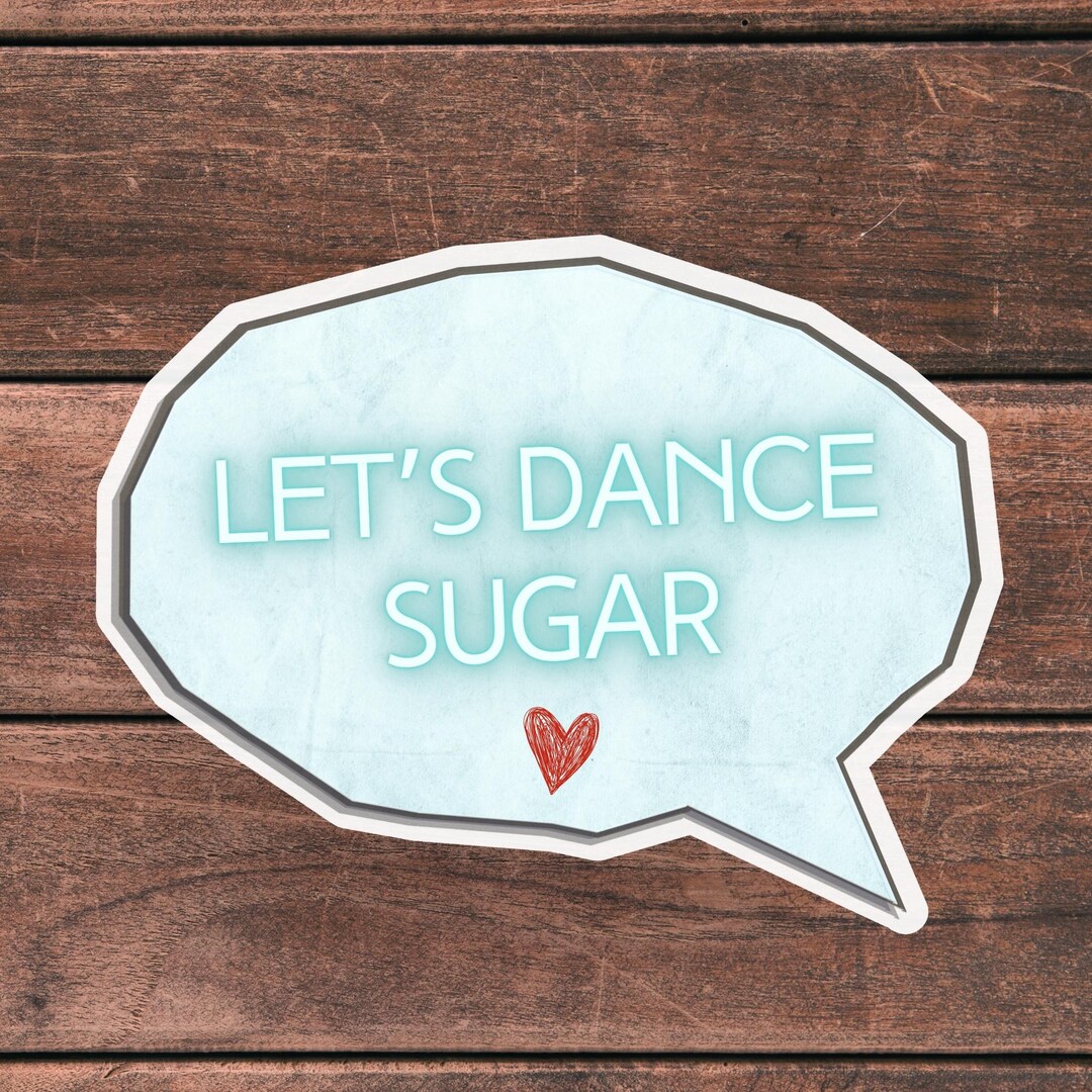 Let's Dance Sugar Retro Sticker, Cute Message Bubble Sticker, Trendy ...