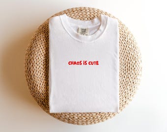 Chaos Is T-Shirt | Comfort Colors Feminist Tee