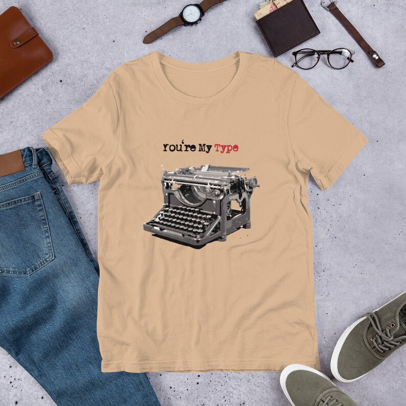 You're My Type - Unisex t-shirt