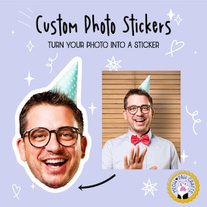Custom Face Stickers, Personalized Photo Stickers, Custom Portrait Stickers, Your Own Photo To Sticker, Party Favor Birthday Vinyl Stickers
