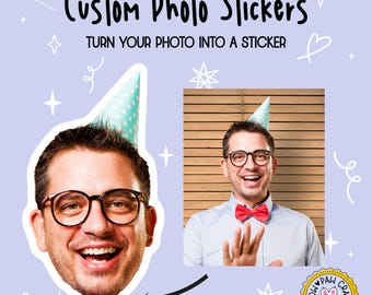 Custom Face Stickers, Personalized Photo Stickers, Custom Portrait Stickers, Your Own Photo To Sticker, Party Favor Birthday Vinyl Stickers