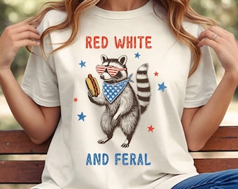 Red White and Feral USA Shirt: Funny 4th of July Tee